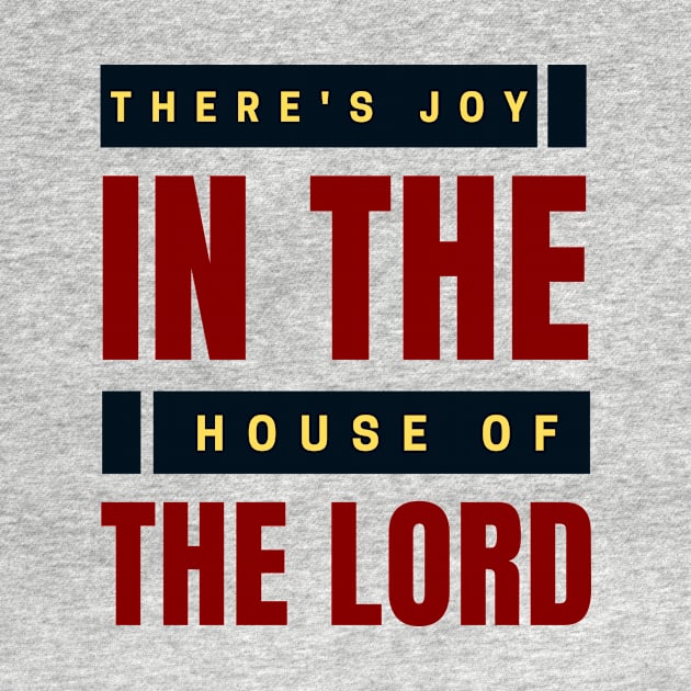 There's Joy In The House Of The Lord | Christian by All Things Gospel